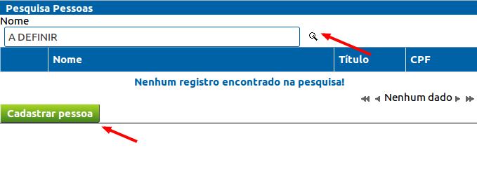 Figura 5: Tela de busca de pessoas A Figura 6 apresenta todos os campos da tela de inclusão de novas pessoas no SIGA.