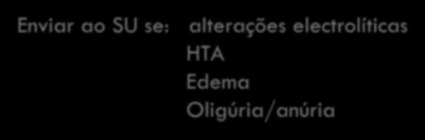 se idade 2 A DFG < 2DP se idade < 2 A Enviar ao SU