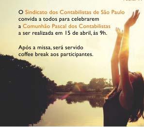 No dia 15 de abril de 2012, domingo, o Sindicato dos Contabilistas de São Paulo SINDCONT-SP realizará a sua tradicional Comunhão Pascal dos Contabilistas e tem a honra de convidar associados e