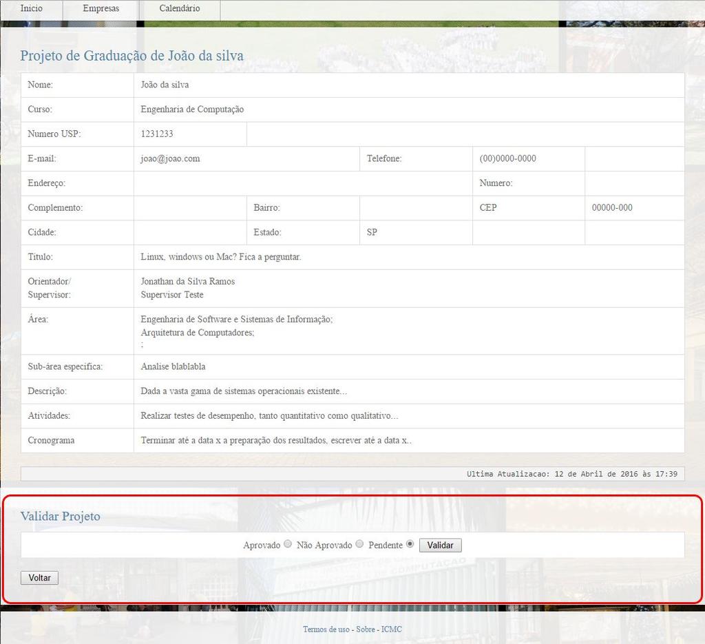 Ao clicar na coluna 2, a qual apresenta o título do projeto do aluno, serão mostradas as informações do projeto do aluno, assim como a opções para aprovar ou não o projeto do aluno, como é mostrado