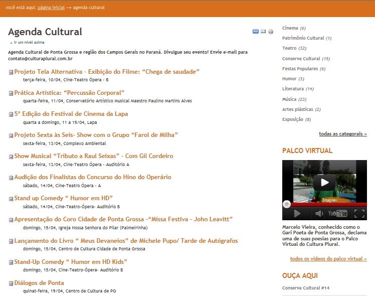 310. É possível visualizar todos os eventos programados pela agenda Percebe-se, assim, que a Agenda Cultural tem um papel importante dentro do site.