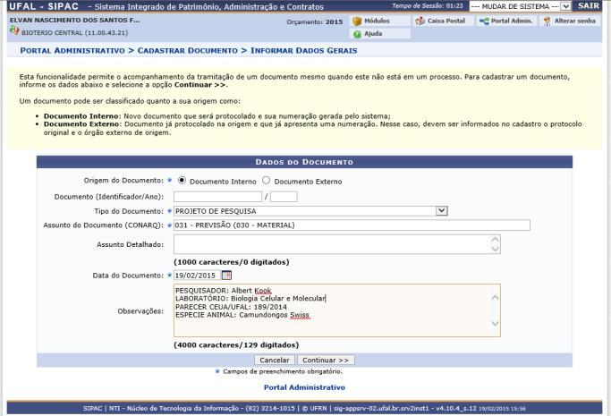 3.2.4 No formulário 'Informar dados gerais': 3.2.4.1 Origem do documento: Selecionar 'Documento interno'; 3.2.4.2 Tipo documento: Informar 'Projeto de Pesquisa'; 3.2.4.3 Assunto do documento: Informar '031 - PREVISÃO (030 - MATERIAL)'; 3.