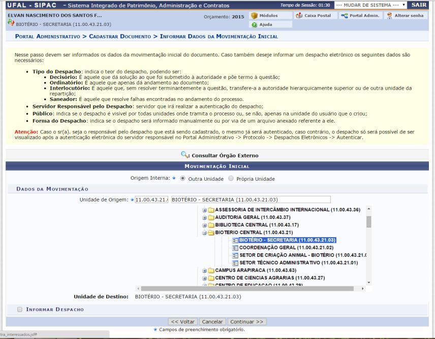 3.2.6 Origem interna: Selecionar 'Própria unidade'; 3.2.6.1 Unidade de destino: Informar '11.