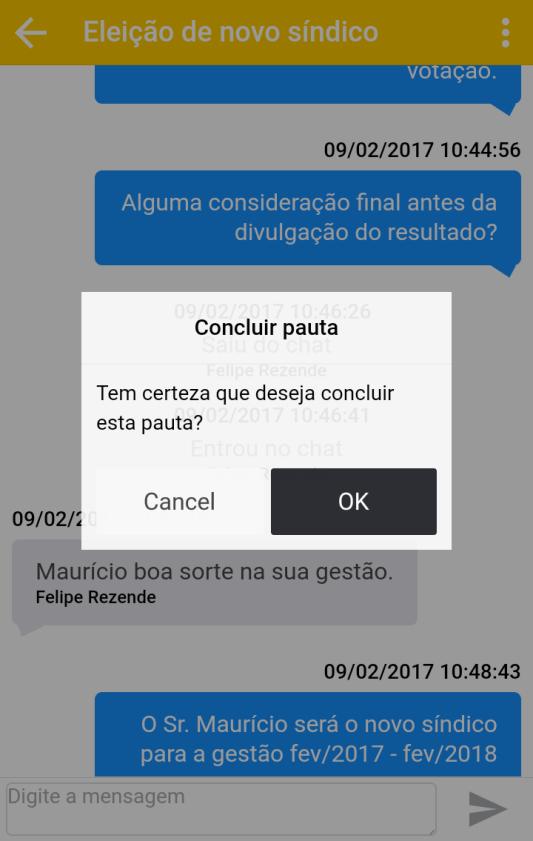 REUNIÃO VIRTUAL Há duas maneiras de finalizar a pauta: Selecionar a