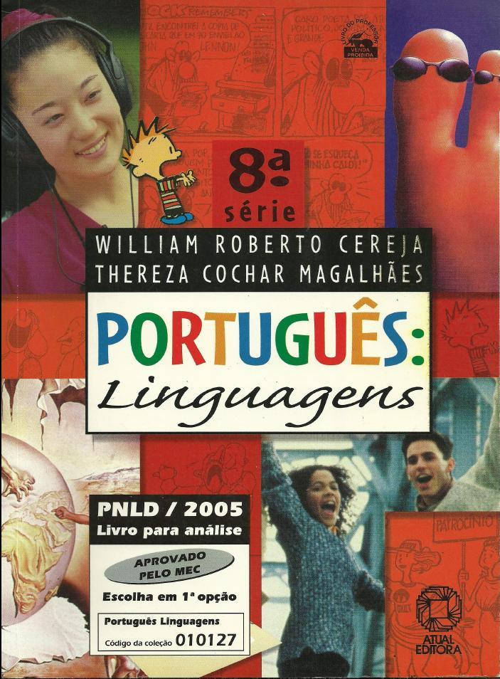 127 Figura 35. Fonte: Coleção Português: linguagens, 8ª Série.
