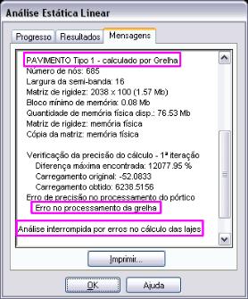 Figura 3 - Diálogo laje 'Mensagens' em Análise Estáti Assim, é necessário procurar o problema de lança acontecendo no Pavimento Tipo 1).