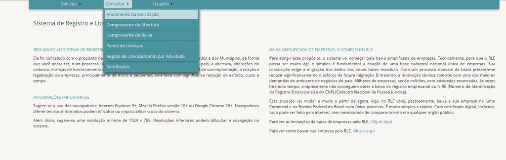 CONSULTA AO ANDAMENTO DA SOLICITAÇÃO Após solicitação de licenciamento concluída, o empreendedor