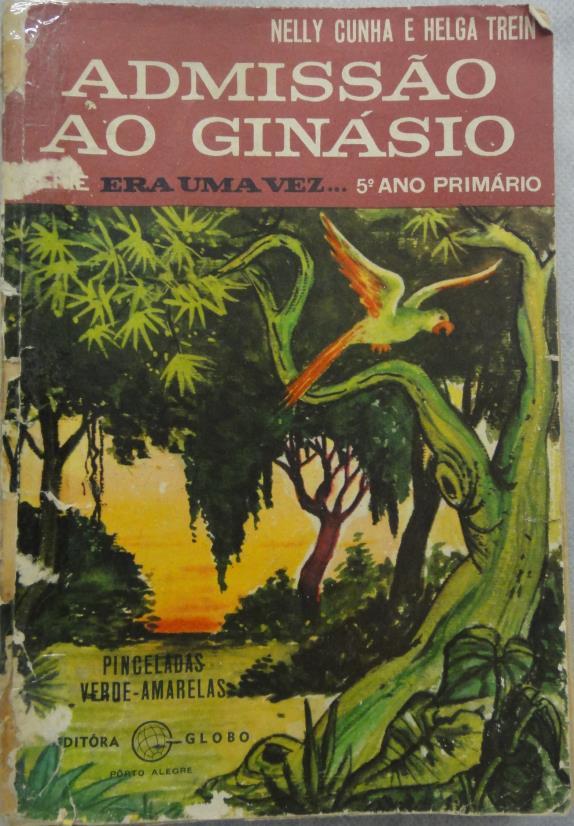 Universidade Federal Rio Grande do Norte ISSN: 2357-9889 7 Figura 2- Capa do Livro Pinceladas Verde-Amarelas (Admissão ao Ginásio) (1968) Fonte: Acervo HISALES Neste trabalho faremos uma primeira