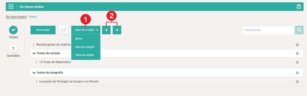 Ordenar testes 1.6. Pesquisar testes Para encontrar testes rapidamente basta utilizar a pesquisa. A pesquisa deverá ser feita pelo título do teste. Para fazer uma pesquisa: 1.