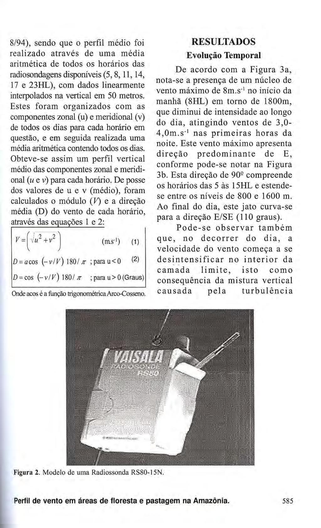 8/94), sendo que o perfil médio foi realizado através de uma média aritmética de todos os horários das radiosondagens disponíveis (5,8,11,14, 17 e 23HL), com dados linearmente interpolados na