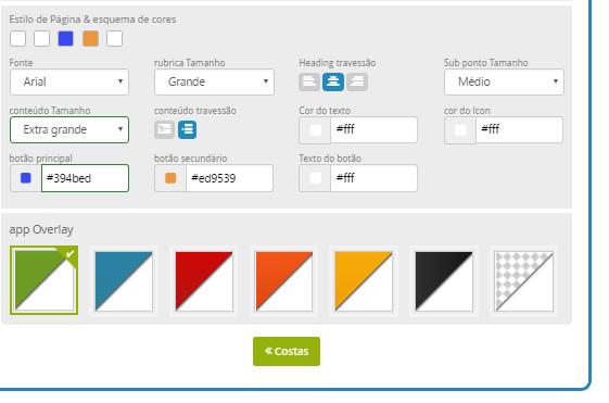 Estilo de página & esquema de cores: O texto dos conteúdos dentro dos ícones e os botões (trocar as cores, tamanho da fonte, tipo de fonte,...) App Overlay: Cor do sombreamento. 4.