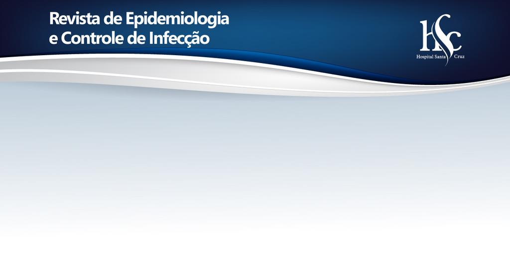 PUBLICAÇÃO OFICIAL DO NÚCLEO HOSPITALAR DE EPIDEMIOLOGIA DO HOSPITAL SANTA CRUZ E PROGRAMA DE PÓS GRADUAÇÃO EM PROMOÇÃO DA SAÚDE - DEPARTAMENTO DE BIOLOGIA E FARMÁCIA DA UNISC http://dx.doi.org/10.