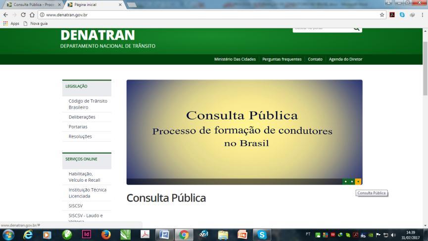 PROCESSO DE FORMAÇÃO DE CONDUTORES NO BRASIL PRINCIPAIS MUDANÇAS TRAZIDAS PELA NOVA REGULAMENTAÇÃO DENATRAN DISPONIBILIZA MINUTA DE RESOLUÇÃO PARA CONSULTA PÚBLICA O DENATRAN está disponibilizando em