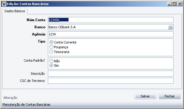 Figura 1: Edição: Contas Bancárias Observação: os campos Núm. Conta e Agência estão preenchidos com valores fictícios. 2.