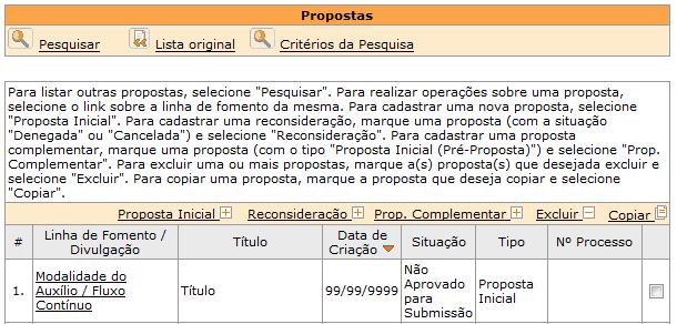 Refazendo uma proposta inicial rejeitada para submissão ou devolvida Caso sua proposta tenha sido rejeitada para submissão (situação descrita na seção ENVIANDO A