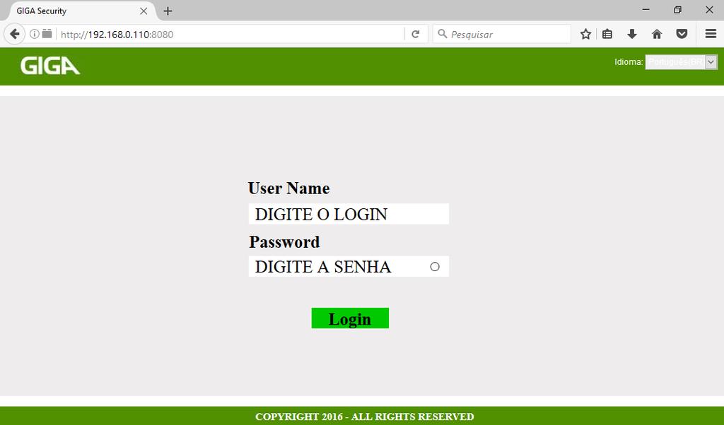 Passo 15 Recarregue a página. Passo 16 Preencha os campos User Name e o Password, que é o mesmo usuário e senha utilizados para acesso ao Menu Principal do seu equipamento e clique no botão Login.