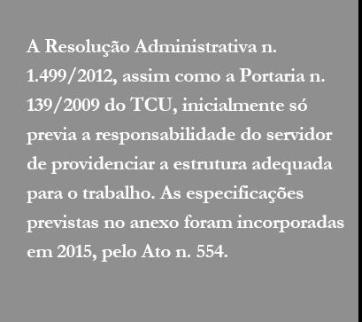 Deve ser acordado com a chefia imediata do servidor, o qual tem que cumprir requisitos vinculados a prazos e metas, mediante compromisso de que, de toda forma, esteja disponível para comparecer ao