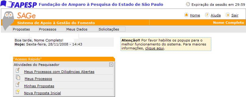 Desvendando a tela inicial Uma vez dentro do sistema, a seguinte tela será mostrada: 1 5 6 7 2 4 3 Nesta tela, temos as seguintes informações / funcionalidades: 1.