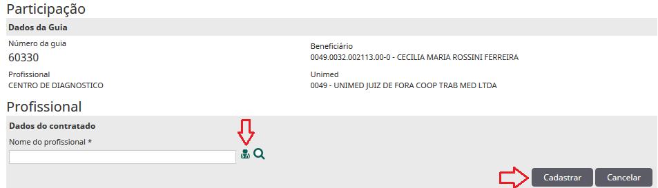 Página 15 de 22 Após clicar em Nova participação, basta localizar o médico executante pertencente ao corpo clínico da clínica e para isso, basta clicar e em seguida, Cadastrar.