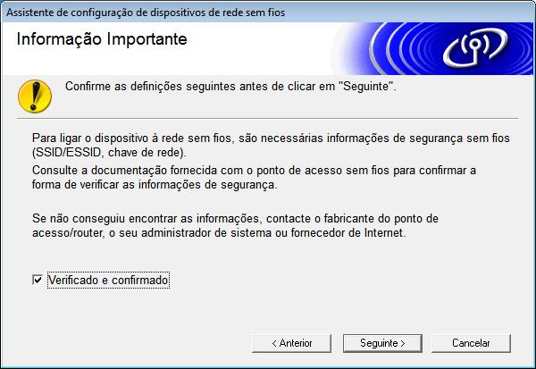 as definições de rede para várias impressoras. Se escolher [Ligação a uma Rede Sem Fios], avance para a secção Para utilizadores de redes sem fios uu página 4.