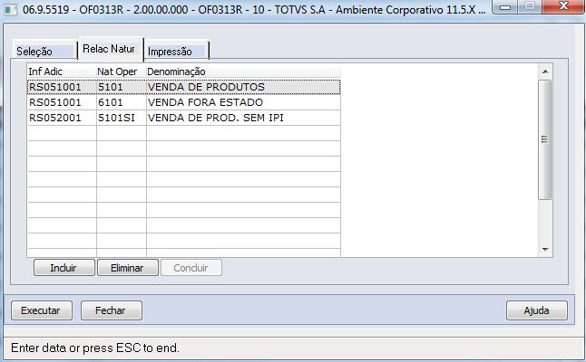 Campo "Nat Oper": informa a Natureza de Operação relacionada ao código de Informação Adicional. Serão aceitas somente Naturezas de Operação de operações de Saída.