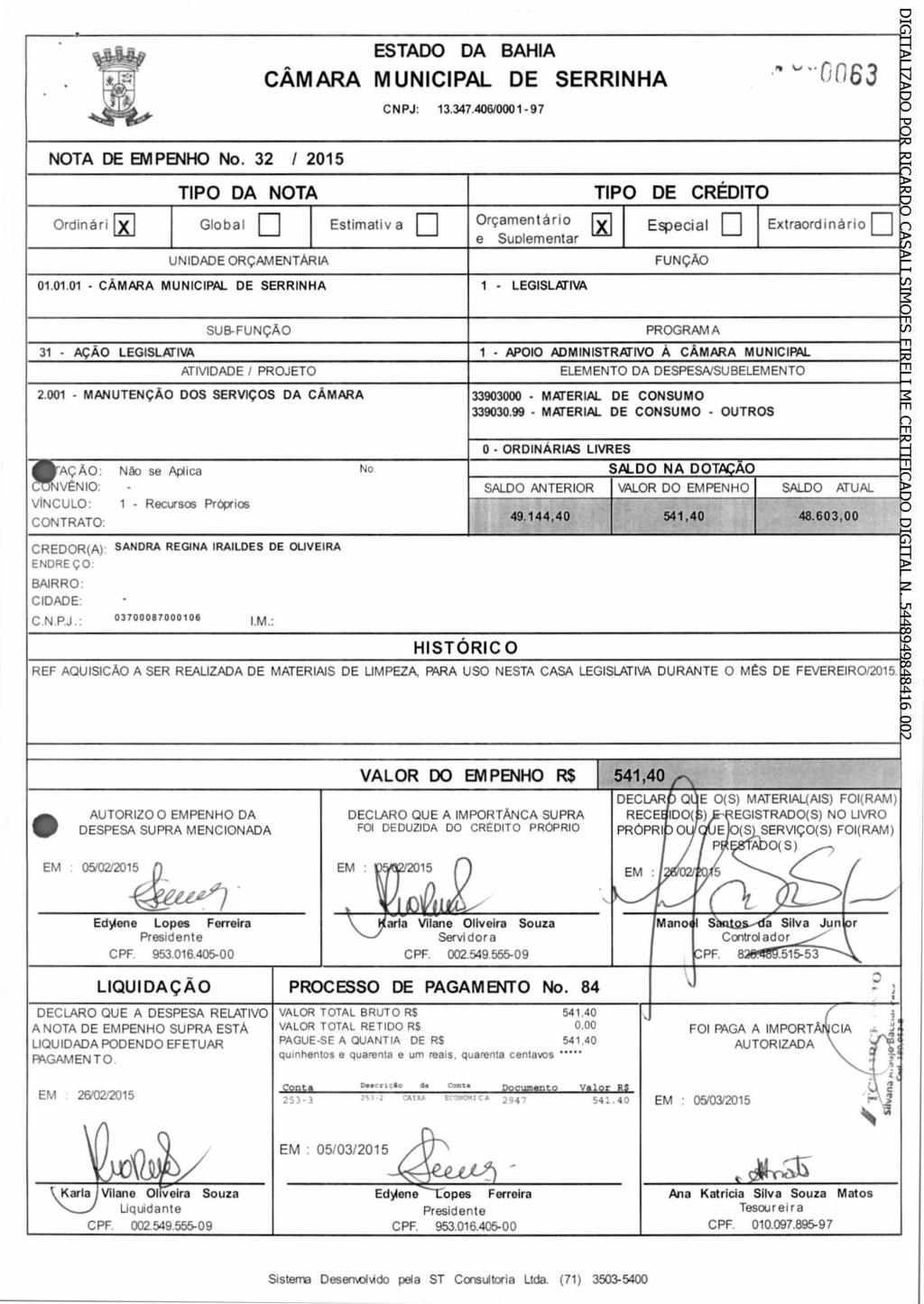 . ESTADO DA BAHIA. enj 1,9 CÂMARA MUNICIPAL DE SERRINHA '',...) NOTA DE EMPENHO No. 32 / 2015 C N PJ: 13.347.406/000 1-97.