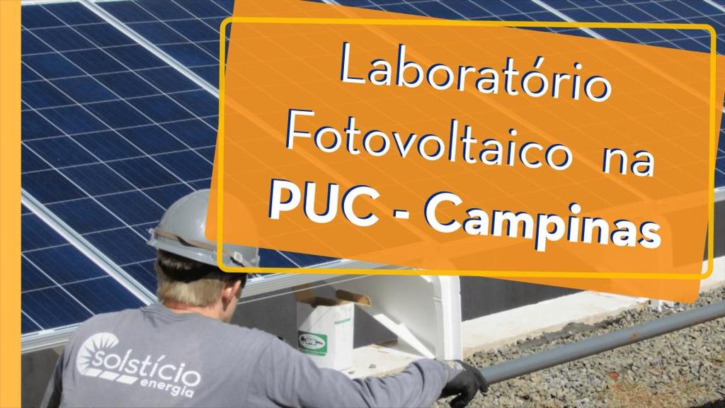 Como exemplo, mostramos a ação que nós da Solstício Energia desenvolvemos em conjunto com a PUC