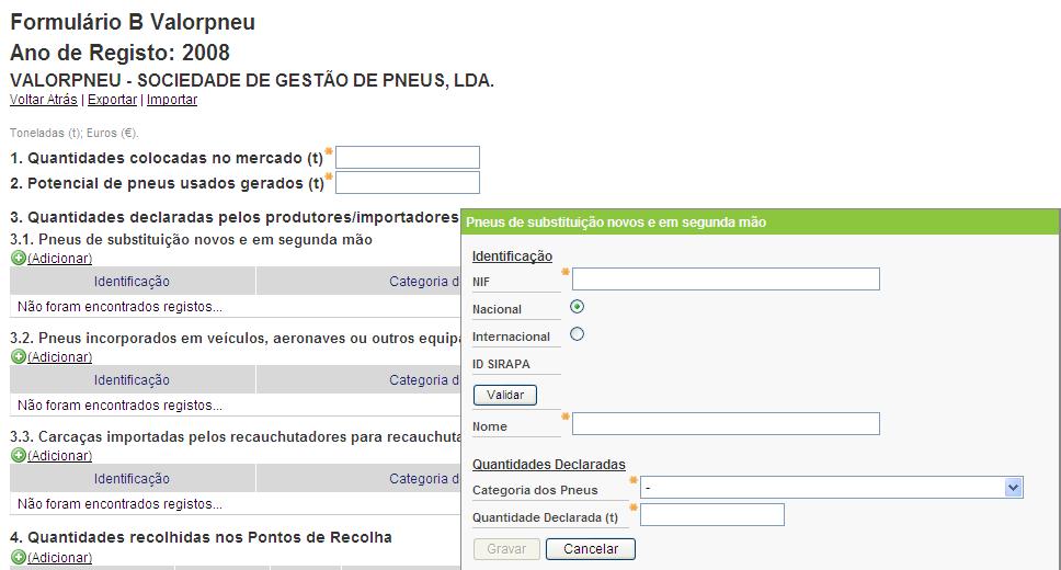 Bases para a navegação e preenchimento dos Formulários Os Formulários possuem campos de preenchimento directo e outros onde a informação é inserida em caixas designadas por regiões.