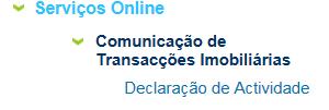 3. Comunicações Obrigatórias Utilização dos formulários eletrónicos: Declaração de Atividade 3.