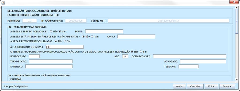 Figura 19 Quarta janela da Lif ITESP 13. Preencha 07 - Características do imóvel. 14. Preencha 08 Exploração do Imóvel Mão de obra utilizada. Nos campos: a. Atividade agrícola. b. Atividade pecuária.