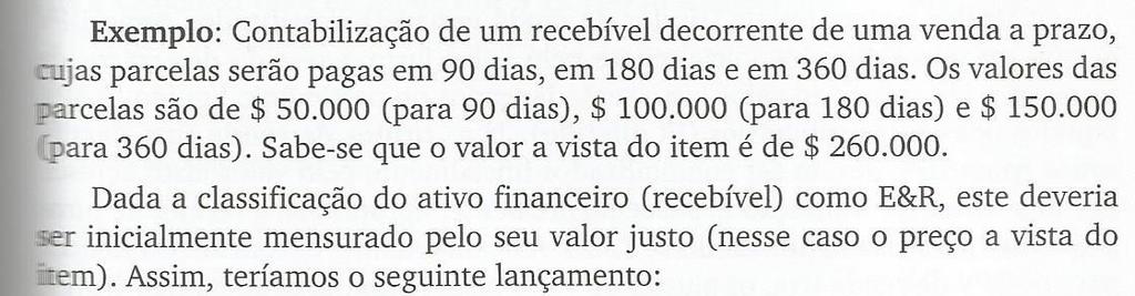 Empréstimos e Recebíveis (E&R) D: contas a receber 300.