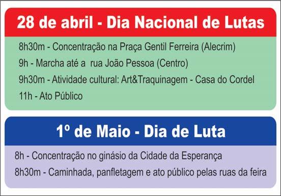 Isso porque a data também será um momento de Comemoração acontece nos dias 28 de abril e 1º de maio resistência aos ataques que vêm sendo anunciados pelo governo Dilma.