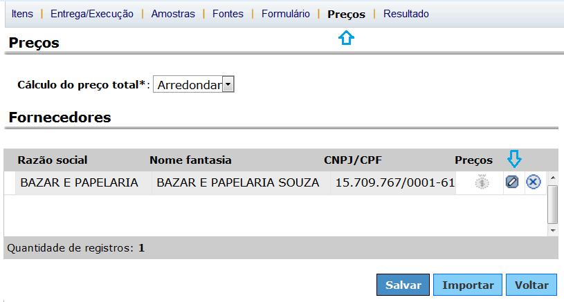 16 1.7 Preços Na etapa Preços é possível preencher os preços de três maneiras: Preenchimento manual de preços: o usuário logado irá preencher.