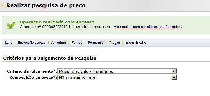 23 2 Gerar Compra Pedido de Compra Depois que todas as etapas da Pesquisa de Preço forem preenchidas você deverá clicar no botão Gerar Compra para que todas as informações da pesquisa sejam migradas