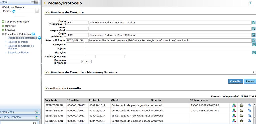 28 4 Consulta de Pedidos Para consultar a situação de um pedido de compra você deve acessar: Pedidos > Consultas e Relatórios > Pedido compra/contratação.