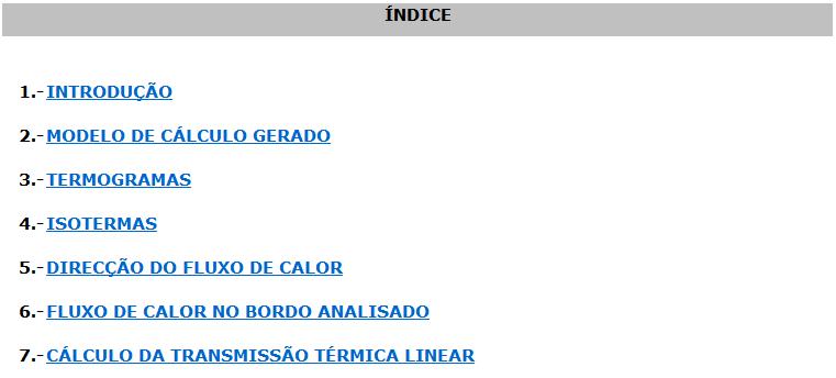 THERM BRIDGES Exemplo prático 9 É possível imprimir diretamente para um periférico ou exportar para ficheiro em diversos formatos. Desenvolvimento do programa Fig. 2.