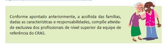 se pela resposta às demandas e vulnerabilidades apresentadas pela família usuária, buscando, dessa forma, ampliar o caráter protetivo do trabalho realizado.