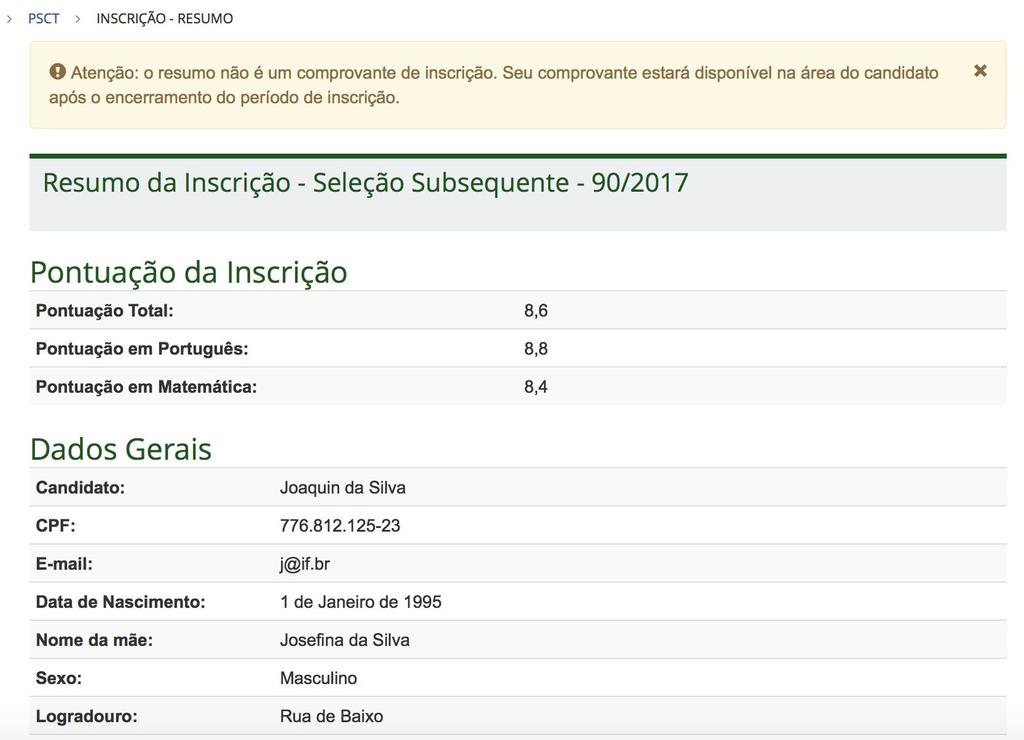 Como efetuar uma inscrição no PSCT? 1. Clicar no botão de Inscrição na página do Processo Seletivo. 2. Preencher o formulário socioeconômico. 3.