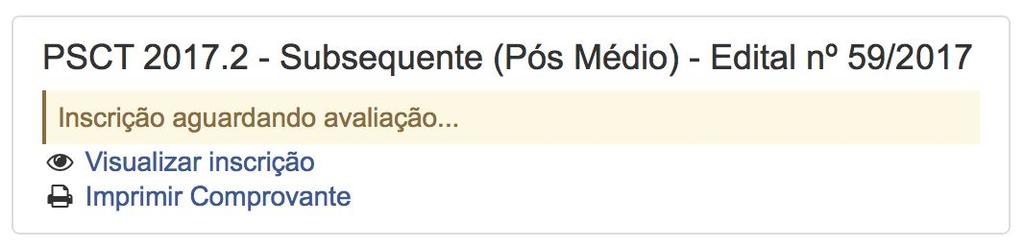 Acompanhar inscrição do PSCT Após o período de inscrição Cenário 3. Cenário 4.