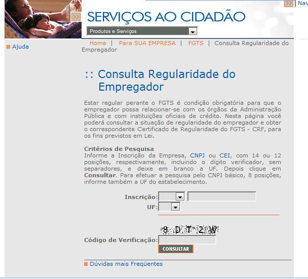 CERTIFICADO DE REGULARIDADE COM O FGTS Selecione o tipo de inscrição que se deseja a consulta (neste caso sempre