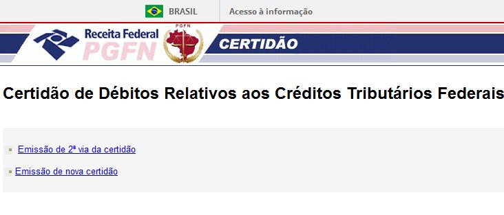 CND DE TRIBUTOS FEDERAIS (RFB) E DÍVIDA ATIVA DA UNIÃO (PGFN) A opção 2ª via permite emitir a última CND gerada sem que seja