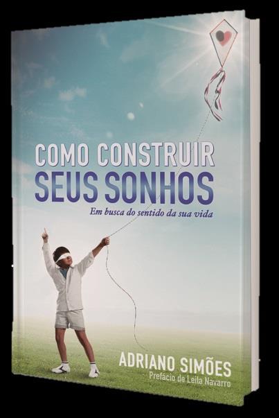 O LIVRO que vem a público com o título COMO CONSTRUIR SEUS SONHOS é uma compilação de histórias reais de luta, amor e superação, principalmente com adolescentes, que o autor vivenciou ao longo de