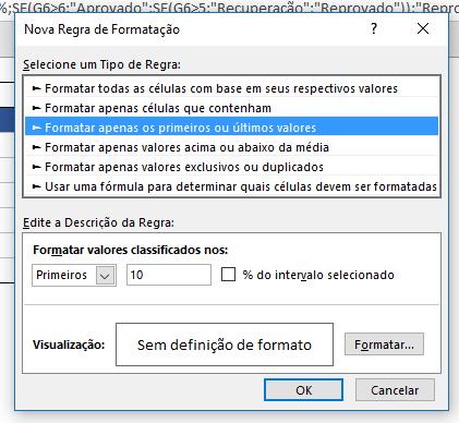 A formatação em si é configurada clicando em formatar.