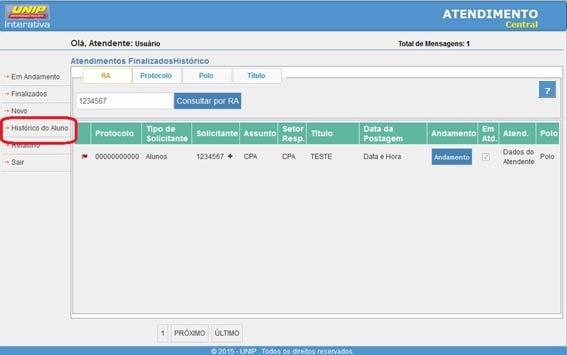 O próximo menu ( Histórico do Aluno ) disponibiliza para o usuário o acompanhamento das solicitações que foram encaminhadas para outros setores.