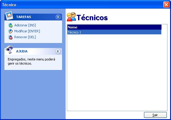 momento, assim como as opções que permite gerir os mesmos. Tarefas Adicionar Permite registar novos Técnicos.
