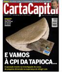Figura 1: CartaCapital, 20 de fevereiro de 2008 CartaCapital, apesar de conjugar, nessa capa, linguagens verbal e imagética, valoriza o visual.