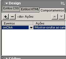 Mude o efeito de OnClick para OnMouseOver, assim quando posicionar o mouse sobre a camada Menu 3 irá aparecer as outras camadas Menu3sub1, Menu3sub2 e Menu3sub3. fig.