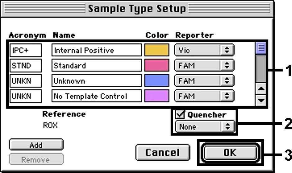 Detecção Reporter Quencher ADN do EBV- FAM none Controlo interno (EBV RG/TM IC) VIC none Para a medição de ADN do EBV com o artus EBV TM PCR Kit, seleccione o corante do reporter FAM, em analogia com