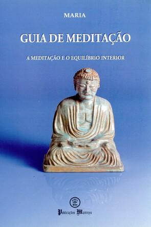 Guia de Meditação Guia de Meditação, livro originado de lições preparadas especialmente para Cursos e Retiros de Meditação que a autora tem realizado nos últimos anos.