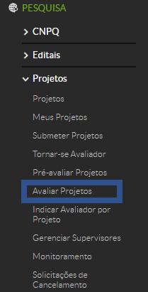 II. ETAPA DE AVALIAÇÃO DOS PROJETOS DE PESQUISA A avaliaça o dos projetos de pesquisa estara disponı vel durante o perıódo referenciado no cronograma do edital de pesquisa.